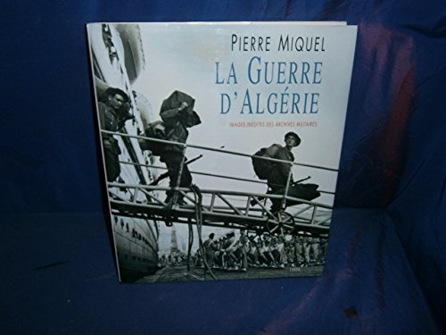 La guerre d'Alg&eacute;rie