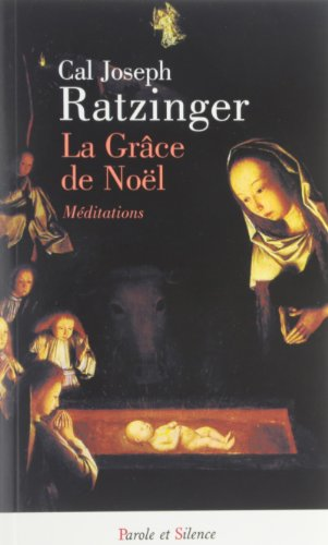 La Gr&acirc;ce de No&euml;l : M&eacute;ditations