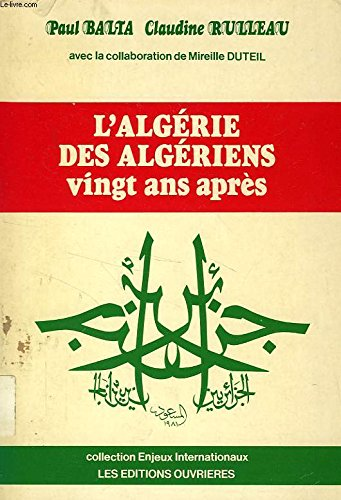 L'Alg&eacute;rie des Alg&eacute;riens, vingt ans apr&egrave;s