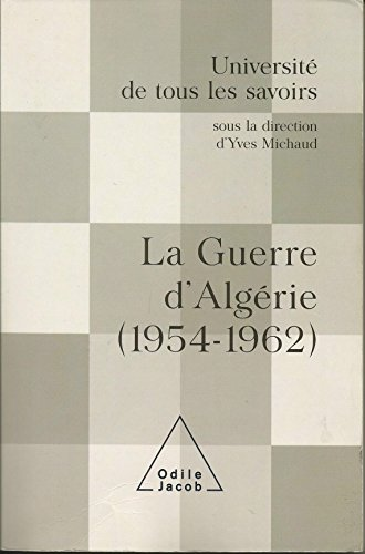 La guerre d'Alg&eacute;rie, 1954-1962