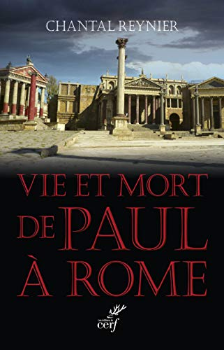 Vie et mort de Paul &agrave; Rome