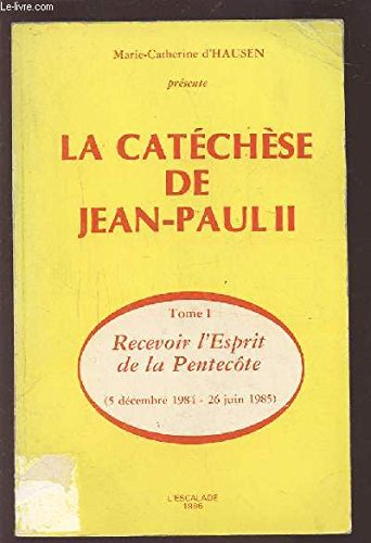 La Cat&eacute;ch&egrave;se de Jean-Paul II