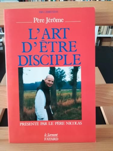 L'art d'&ecirc;tre disciple