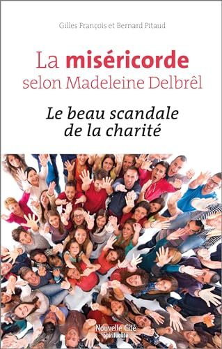 La mis&eacute;ricorde selon Madeleine Delbr&ecirc;l