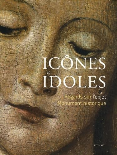 Ic&ocirc;nes et idoles