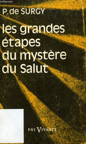 Les grandes &eacute;tapes du myst&egrave;re du salut