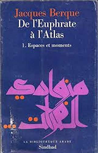 De l'Euphrate &agrave; l'Atlas