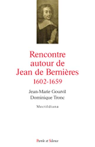 Rencontres autour de Jean de Berni&egrave;res 1602-1659