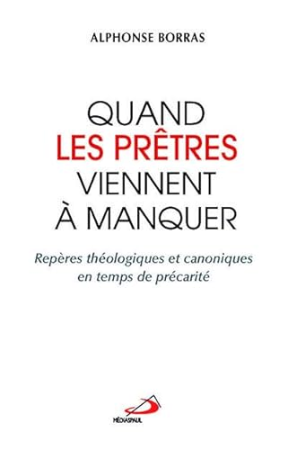 Quand les pr&ecirc;tres viennent &agrave; manquer