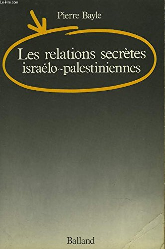 Les Relations secr&egrave;tes isra&eacute;lo-palestiniennes