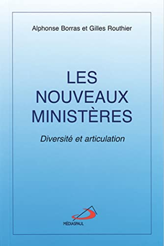 Les Nouveaux minist&egrave;res : Diversit&eacute; et articulation