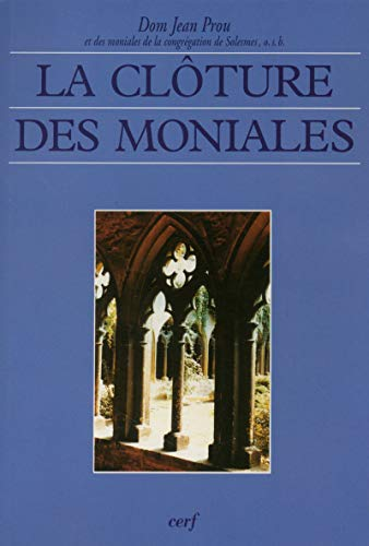 La cl&ocirc;ture des moniales