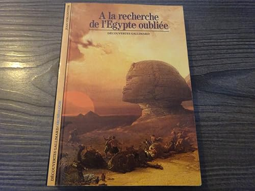 A la recherche de l'Egypte oubli&eacute;e