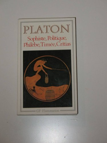 Sophiste, Politique, Phil&egrave;be, Tim&eacute;e, Critias