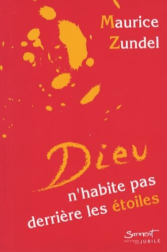 Dieu n'habite pas derri&egrave;re les &eacute;toiles