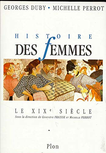 Histoire des femmes. Le XIXe si&egrave;cle (tome 4)1991
