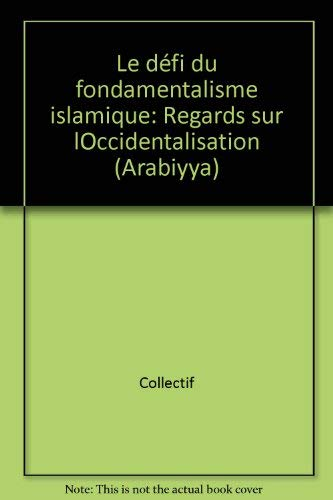Le D&eacute;fi du fondamentalisme islamique