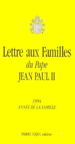 Lettre aux familles: 1994, ann&eacute;e de la famille