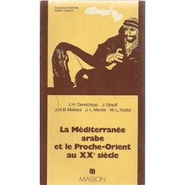 La M&eacute;diterran&eacute;e arabe et le Proche-Orient au XX&egrave; si&egrave;cle