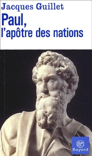 Paul, l'ap&ocirc;tre des nations