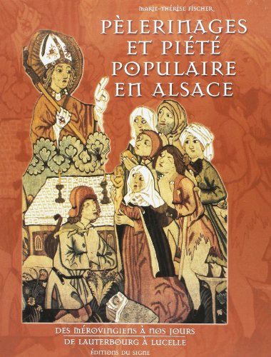 P&egrave;lerinages et pi&eacute;t&eacute; populaire en Alsace