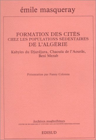 Formation des cit&eacute;s chez les populations s&eacute;dentaires de l'Alg&eacute;rie