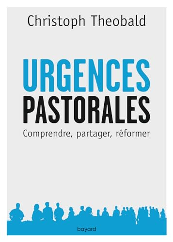 Urgences pastorales du moment pr&eacute;sent