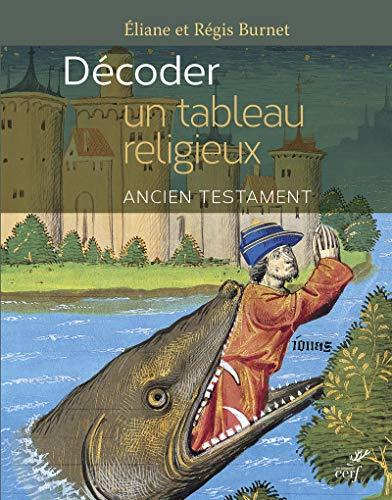 D&eacute;coder un tableau religieux : Ancien Testament