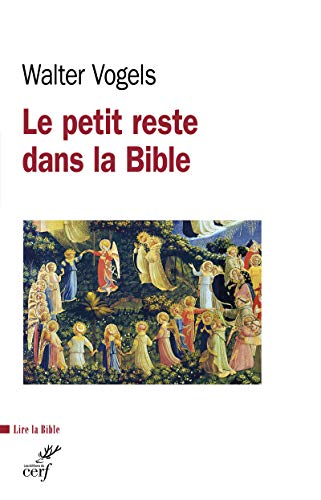 Le petit reste dans la Bible et de l'&Eacute;glise aujourd'hui