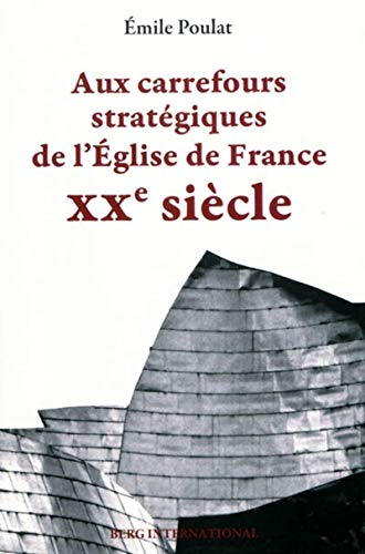 Aux carrefours strat&eacute;giques de l'Eglise de France