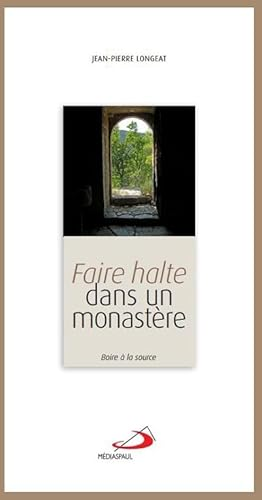 Faire halte dans un monast&egrave;re