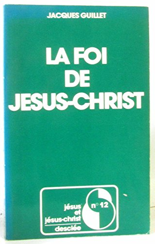 La Foi de J&eacute;sus-Christ