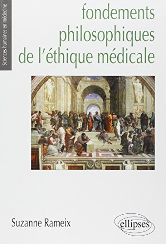 Fondements philosophiques de l'&eacute;thique m&eacute;dicale