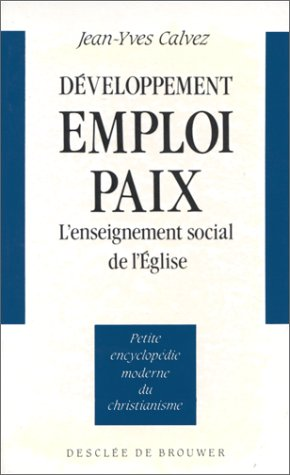 D&eacute;veloppement Emploi, Paix : L'enseignement social de l'Eglise
