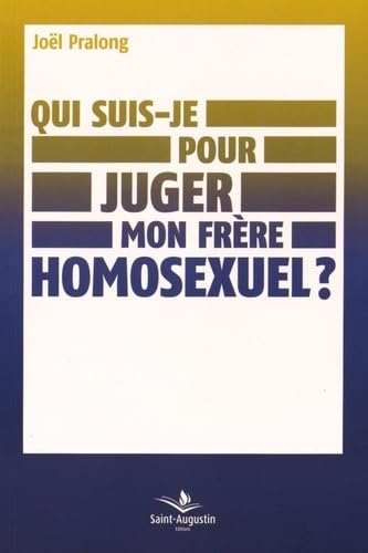 Qui suis-je pour juger mon fr&egrave;re homosexuel ?
