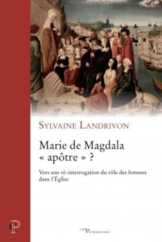 Marie de Magdala ap&ocirc;tre ?