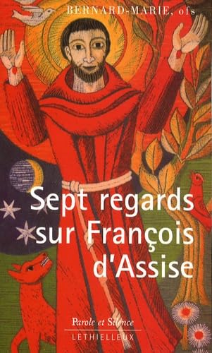 Sept regards sur Fran&ccedil;ois d'Assise