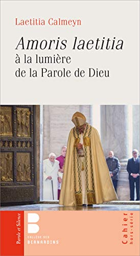 Amoris laetitia &agrave; la lumi&egrave;re de la parole de Dieu