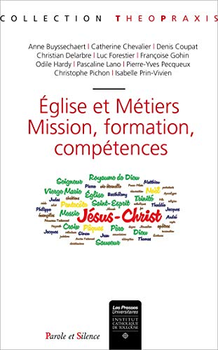 Eglise et m&eacute;tiers: Mission, formation, comp&eacute;tences