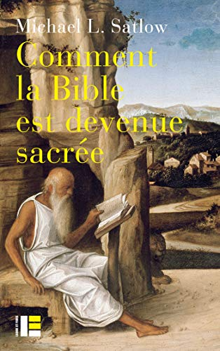 Comment la Bible est devenue sacr&eacute;e