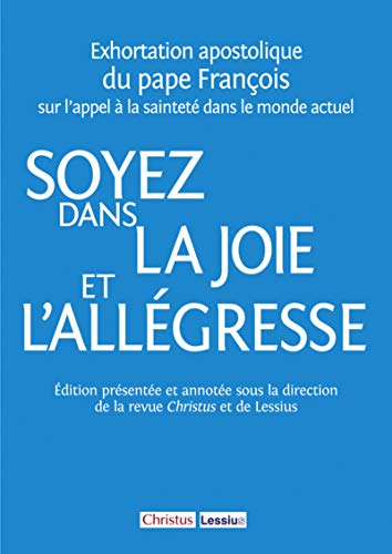 Soyez dans la joie et l'all&eacute;gresse
