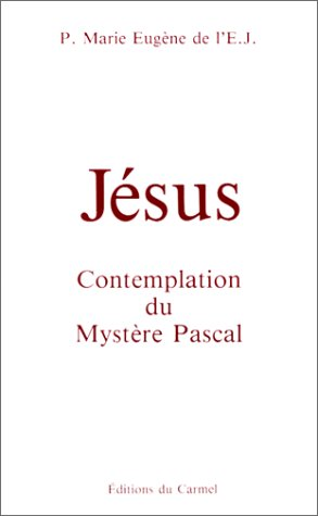 J&eacute;sus, contemplation du Myst&egrave;re Pascal