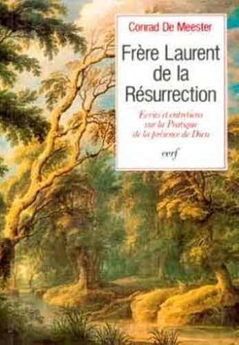 Ecrits et entretiens sur la pratique de la Pr&eacute;sence de Dieu