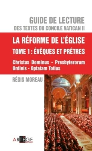 La r&eacute;forme de l'Eglise, tome 1: &eacute;v&ecirc;ques et pr&ecirc;tres