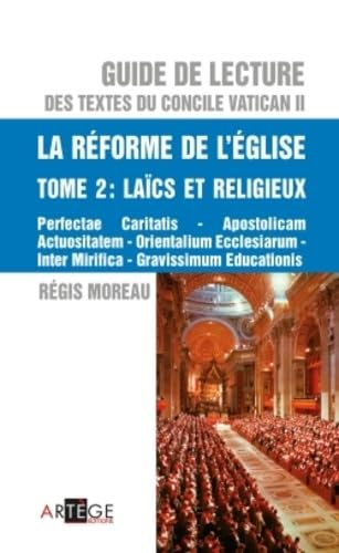 La r&eacute;forme de l'Eglise, tome 2: la&iuml;cs et religieux