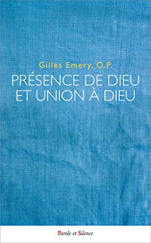 Pr&eacute;sence de Dieu et union &agrave; Dieu
