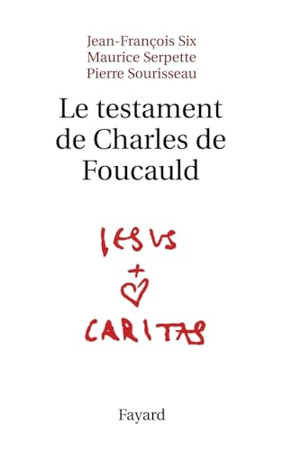 Le testament de Charles de Foucauld