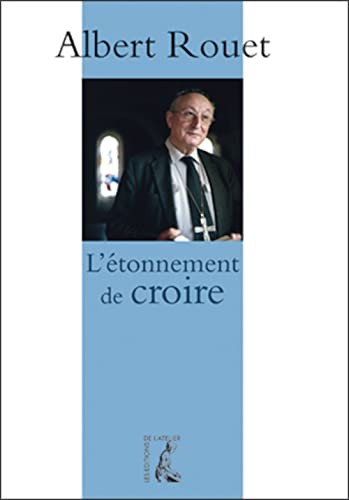L'&eacute;tonnement de croire