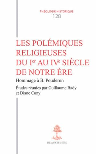 Les pol&eacute;miques religieuses du Ier au IVe si&egrave;cle de notre &egrave;re
