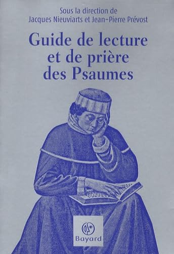 Guide de lecture et de pri&egrave;re des Psaumes
